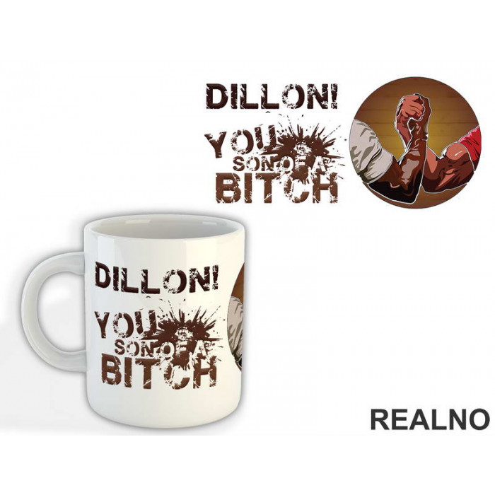 Dillon! You Son Of A Bitch - Predator - Šolja