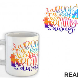 A Book A Day Keeps Reality Away - Books - Čitanje - Knjige - Šolja