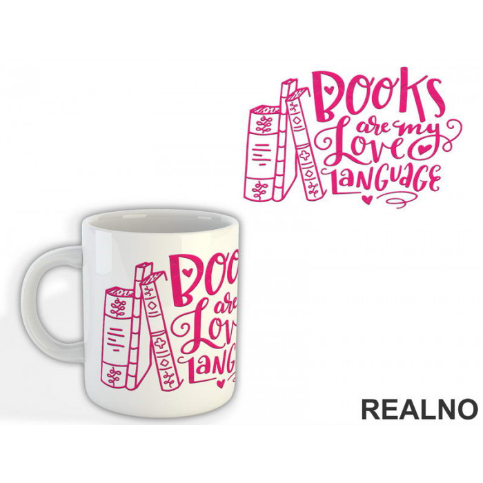 Books Are My Love Language - Pink - Books - Čitanje - Knjige - Šolja