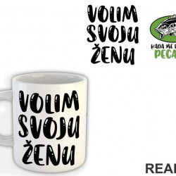 Volim Svoju Ženu Kada Me Pusti Na Pecanje - Fishing - Šolja