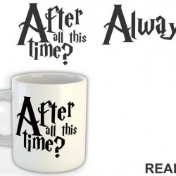 After All This Time? Always - Harry Potter - Šolja