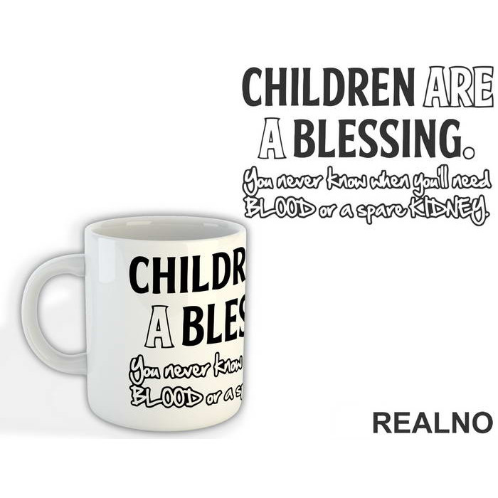 Children Are A Blessing - Humor - Šolja