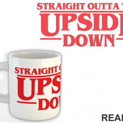 Straight Outta Upside Down - Stranger Things - Šolja Straight Outta Upside Down - Stranger Things - Šolja