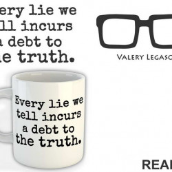 Every Lie We Tell Incurs A Debt To The Truth - Valery Legasov - Chernobyl - Šolja