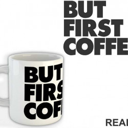 But First Coffee - Kafa - Šolja