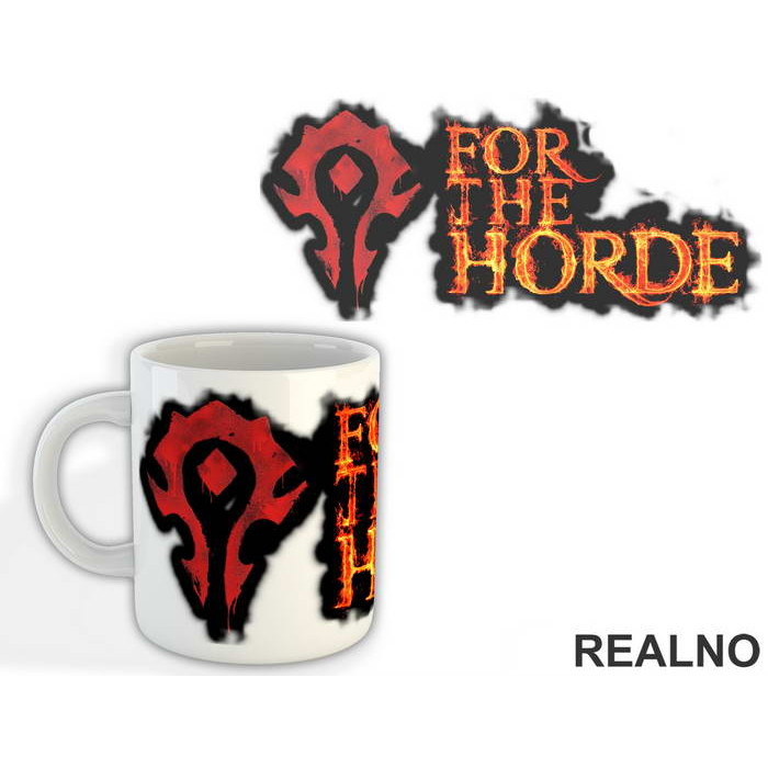 For The Horde - Fire - World Of Warcraft - WOW - Šolja