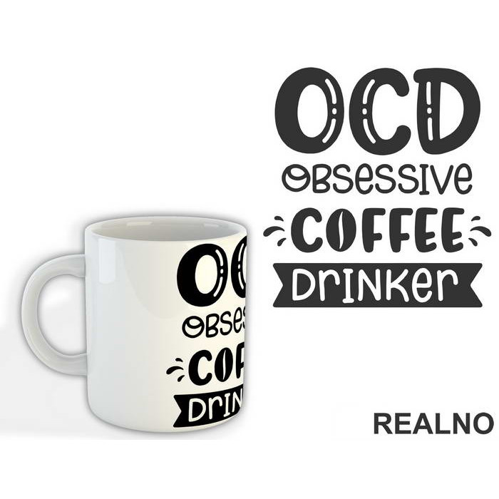 OCD Obsessive Coffee Drinker - Humor - Šolja