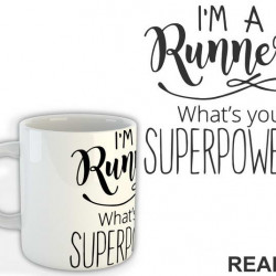 I'm A Runner What's Your Superpower - Humor - Šolja I'm A Runner What's Your Superpower - Humor - Šolja