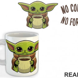 No Coffee No Forcee - Baby Yoda - Mandalorian - Star Wars - Šolja