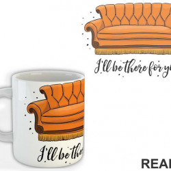 I'll Be There For You Couch - Friends - Prijatelji - Šolja