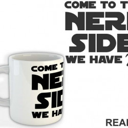 Come To The Nerd Side We Have Pi - Humor - Šolja Come To The Nerd Side We Have Pi - Humor - Šolja