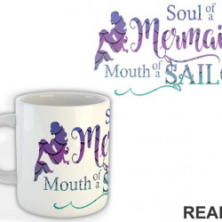 Soul Of A Mermaid Mouth Of A Sailor - Sirene - Šolja