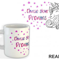 Chase Your Dreams - Unicorn - Jednorog - Šolja