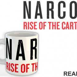 Rise Of The Cartels - Narcos - Šolja Rise Of The Cartels - Narcos - Šolja