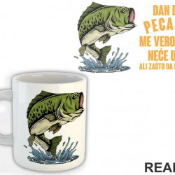 Dan Bez Pecanja Me Verovatno Neće Ubiti Ali Zašto Da Rizikujem - Pecanje - Fishing - Šolja