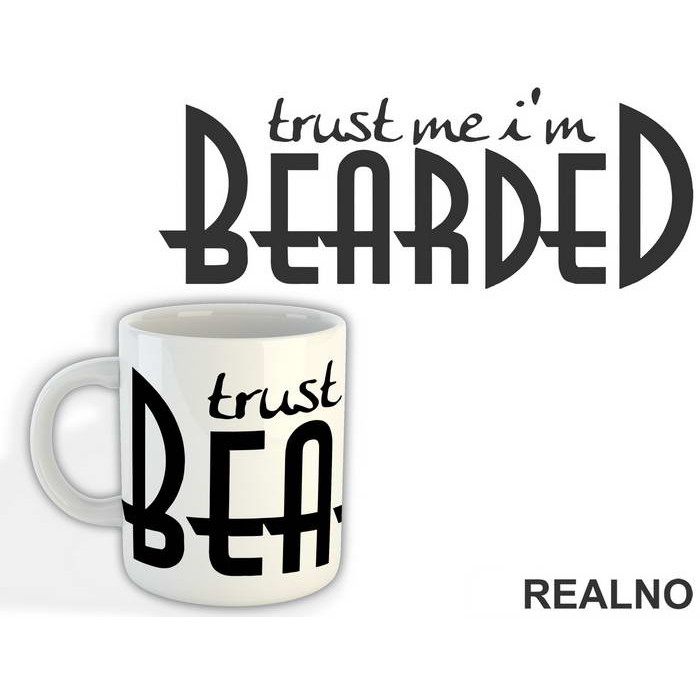 Trust Me I'm Bearded - Brada - Beard - Šolja