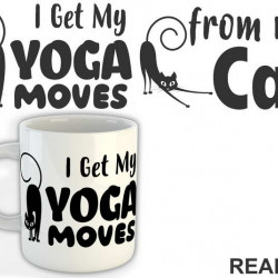I Get My Yoga Moves From My Cat - Mačke - Cat - Šolja