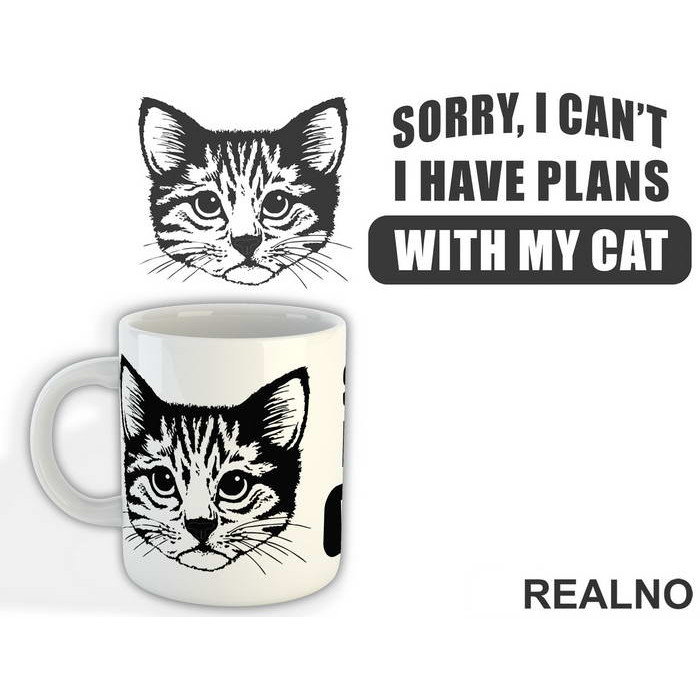 Sorry, I Can't. I Have Plans With My Cat - Big - Mačke - Cat - Šolja