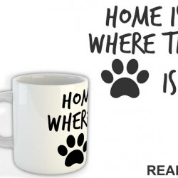 Home Is Where The Paw Is - Pas - Dog - Šolja