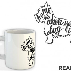 Home Is Where Your Dog Is - Pas - Dog - Šolja