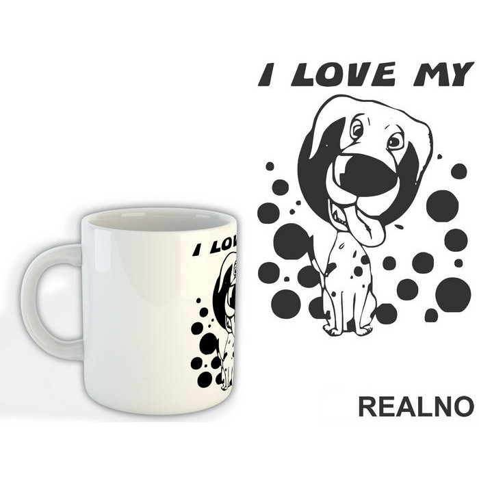 I Love My Dalmatian - Pas - Dog - Šolja