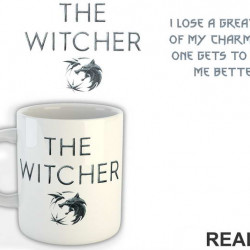 I Lose A Great Dead Of My Charm When One Gets To Know Me Better - The Witcher - Šolja