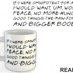 If I Were Omnipotent For A Day - Text - Friends - Prijatelji - Šolja