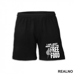 I Am Just Here For The Free Food - Hrana - Šorc