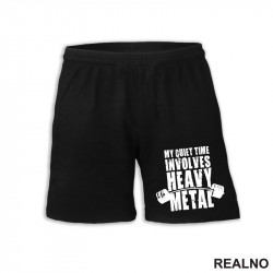 My Quiet Time Involves Heavy Metal - Trening - Šorc My Quiet Time Involves Heavy Metal - Trening - Šorc