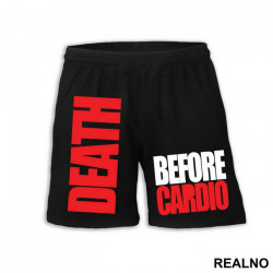 Death Before Cardio - Trening - Šorc Death Before Cardio - Trening - Šorc