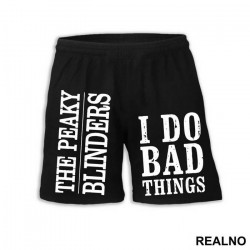 I Do Bad Things - Peaky Blinders - Šorc