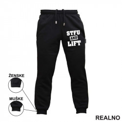 Stfu And Lift - Trening - Trenerka - Donji deo Stfu And Lift - Trening - Trenerka - Donji deo