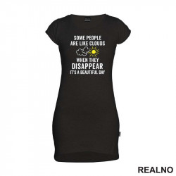 Some People Are Like Clouds - Humor - Kratka Haljina - Tunika