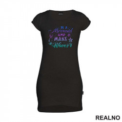 Be A Mermaid And Make Waves - Sirene - Kratka Haljina - Tunika