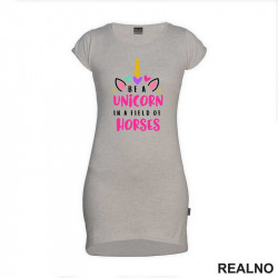 Be A Unicorn In A Field Of Horses - Jednorog - Kratka Haljina - Tunika