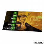 I Am The One Who Knocks - Breaking Bad - Podmetač za sto