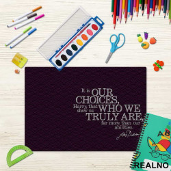 It Is Our Choices That Show What We Truly Are - Harry Potter - Podmetač za sto