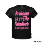 Ja Nisam Završila Fakultet - Svadba - Majica